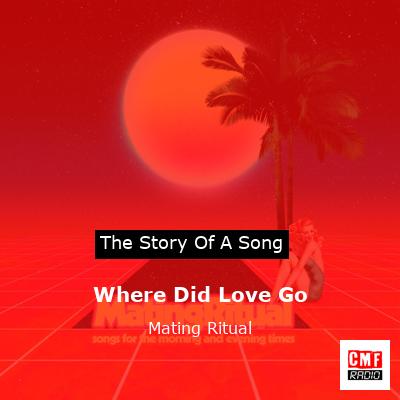 Where Did Love Go – Mating Ritual