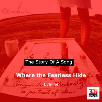 Where the Fearless Hide – Evaline