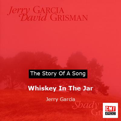 Whiskey In The Jar – Jerry Garcia