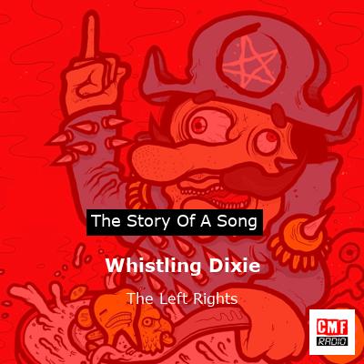 Whistling Dixie – The Left Rights