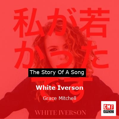 White Iverson – Grace Mitchell