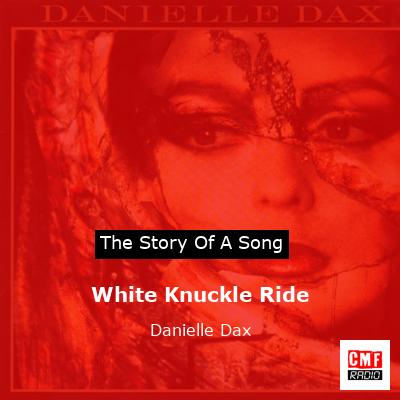 White Knuckle Ride – Danielle Dax