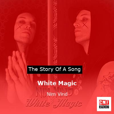 White Magic – Nim Vind