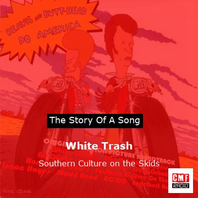 White Trash – Southern Culture on the Skids