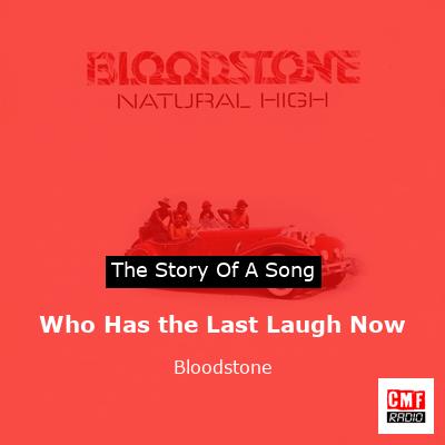 Who Has the Last Laugh Now – Bloodstone