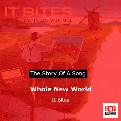 Whole New World – It Bites