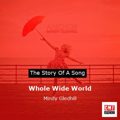 Whole Wide World – Mindy Gledhill