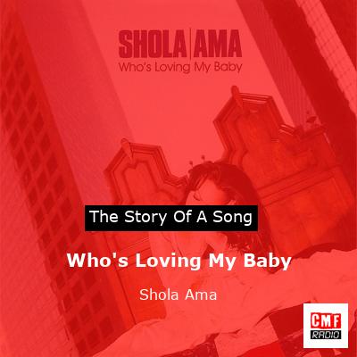 Who’s Loving My Baby – Shola Ama
