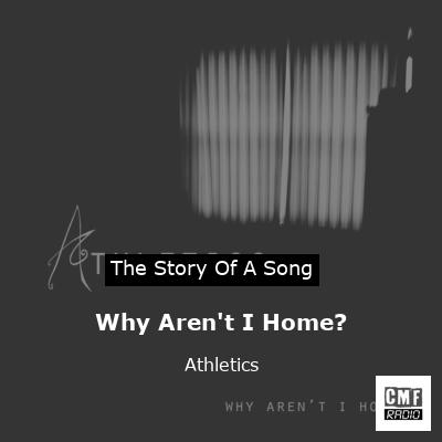 Why Aren’t I Home? – Athletics