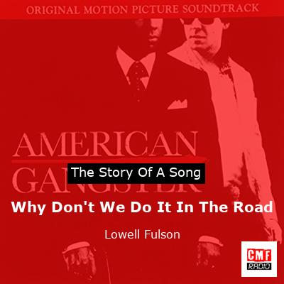 Why Don’t We Do It In The Road – Lowell Fulson