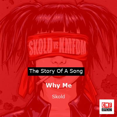 Why Me – Skold