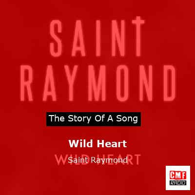 Saint Raymond – Wild Heart Lyrics