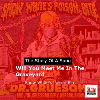 final cover Will You Meet Me In The Graveyard Snow Whites Poison Bite