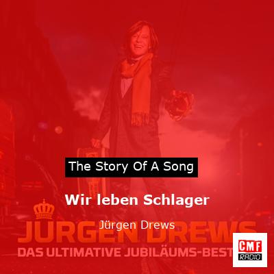 Wir leben Schlager – Jürgen Drews
