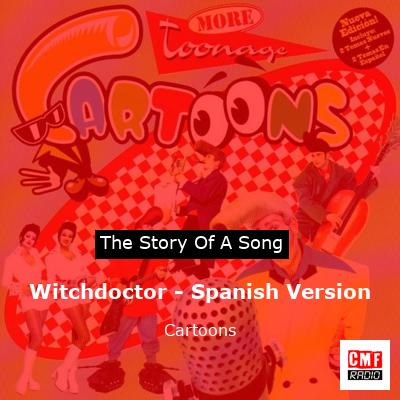 Witchdoctor – Spanish Version – Cartoons
