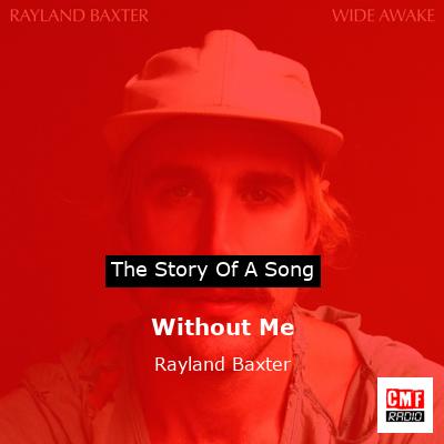 Without Me – Rayland Baxter