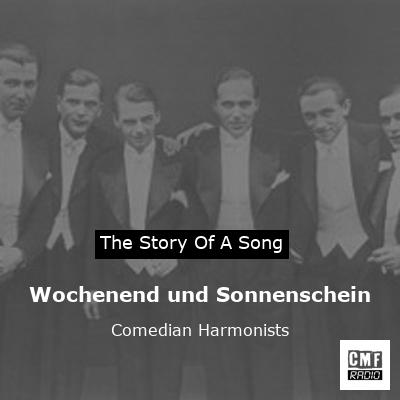 Wochenend und Sonnenschein – Comedian Harmonists