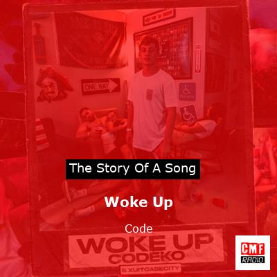 Woke Up – Code