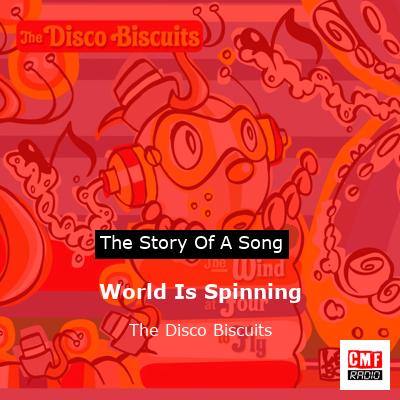 final cover World Is Spinning The Disco Biscuits