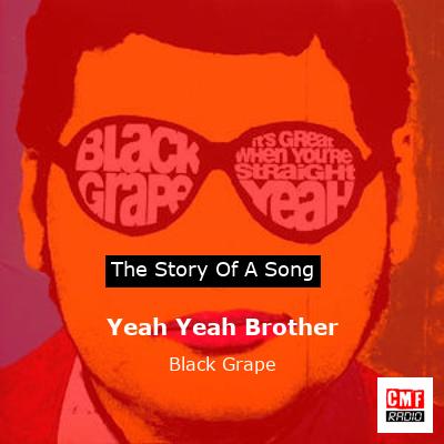 Yeah Yeah Brother – Black Grape