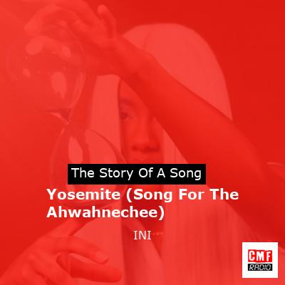 Yosemite (Song For The Ahwahnechee) – INI