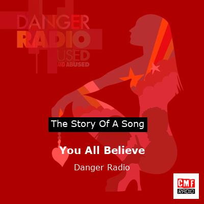 You All Believe – Danger Radio