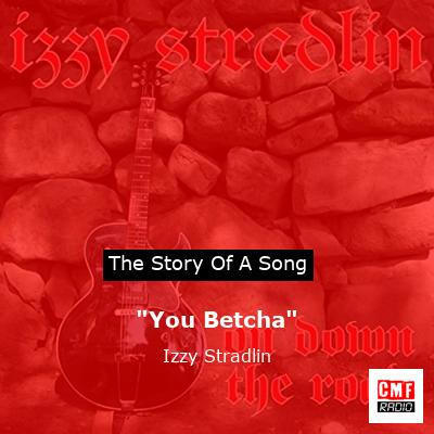 “You Betcha” – Izzy Stradlin