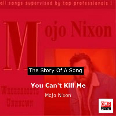 final cover You Cant Kill Me Mojo Nixon