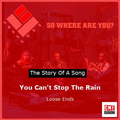 final cover You Cant Stop The Rain Loose Ends