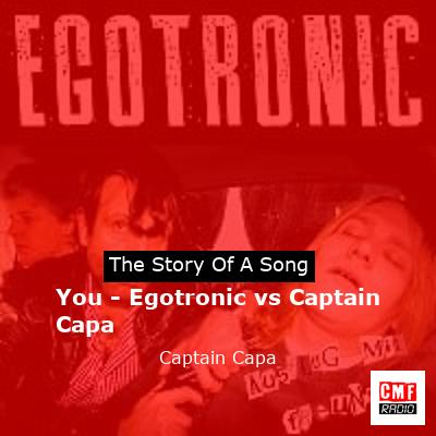 You – Egotronic vs Captain Capa – Captain Capa