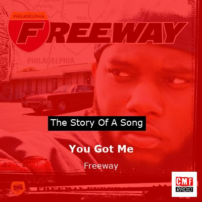 You Got Me – Freeway