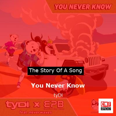 You Never Know – tyDi