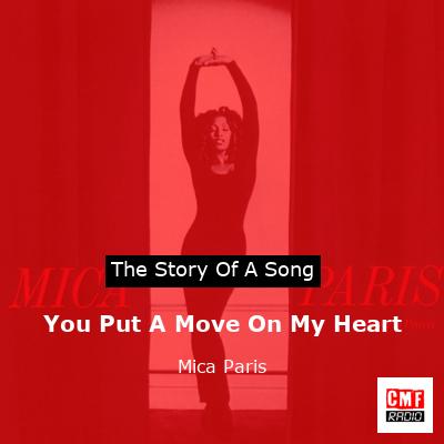 You Put A Move On My Heart – Mica Paris