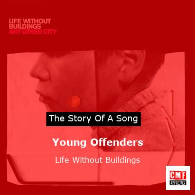 Young Offenders – Life Without Buildings