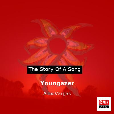 Youngazer – Alex Vargas