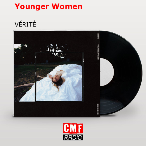 Younger Women – VÉRITÉ