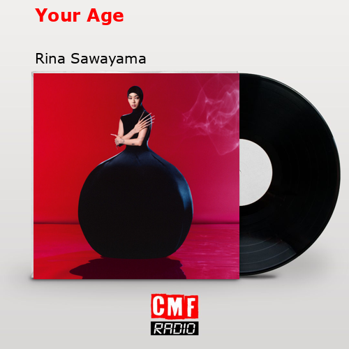 Your Age – Rina Sawayama