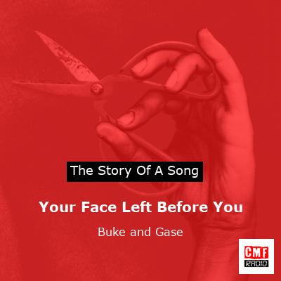 Your Face Left Before You – Buke and Gase