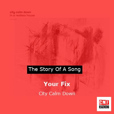 Your Fix – City Calm Down