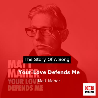 Meaning of Your Love Defends Me (Live) by Matt Maher