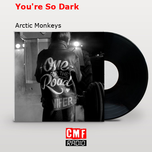 final cover Youre So Dark Arctic Monkeys
