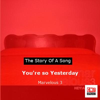 final cover Youre so Yesterday Marvelous 3
