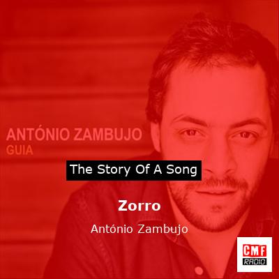 The story and meaning of the song 'Zorro - António Zambujo