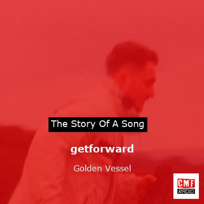getforward – Golden Vessel