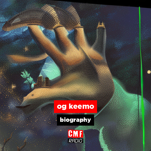 og keemo – biography