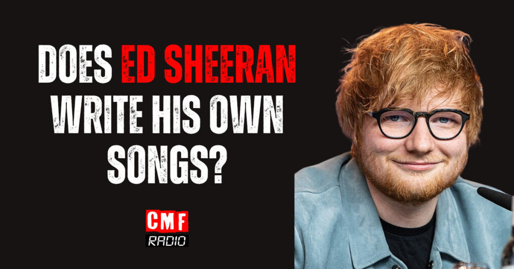 Does ED SHEERAN write his own songs