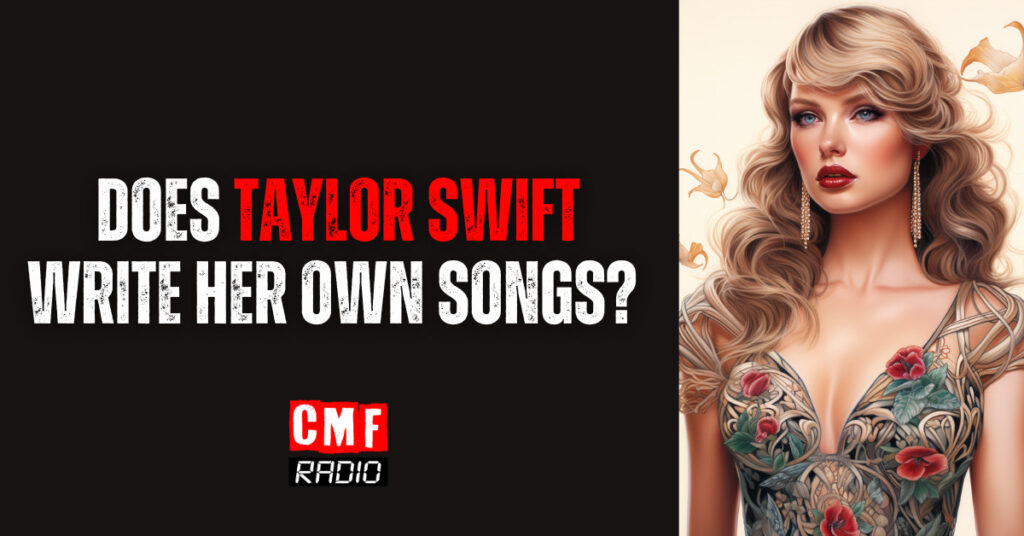 Does Taylor Swift Write Her Own Songs?