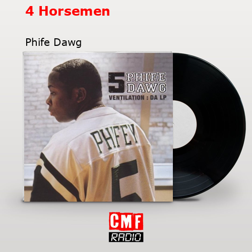 4 Horsemen – Phife Dawg