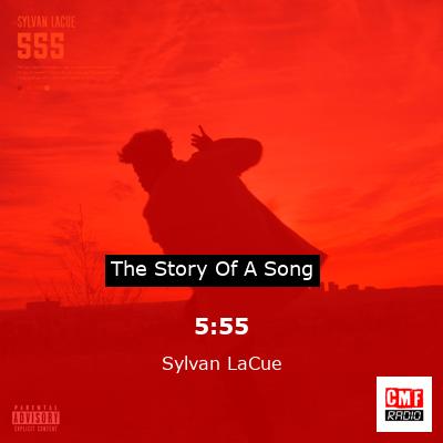 5:55 – Sylvan LaCue
