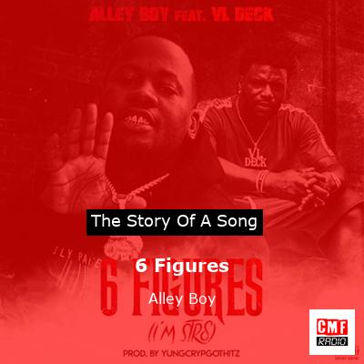 6 Figures – Alley Boy